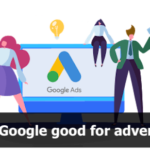 Why Google is the first choice for advertising worldwide?